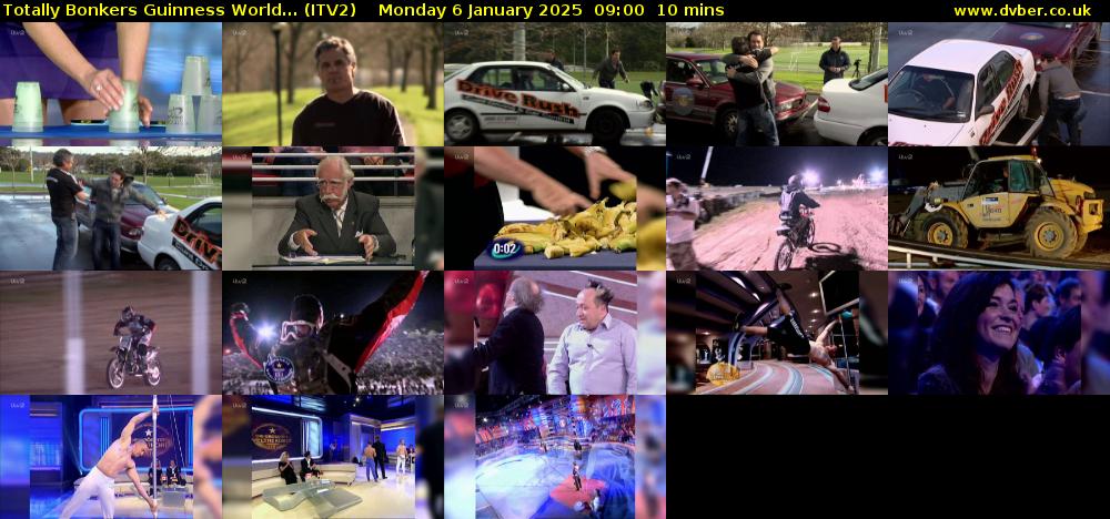 Totally Bonkers Guinness World... (ITV2) Monday 6 January 2025 09:00 - 09:10