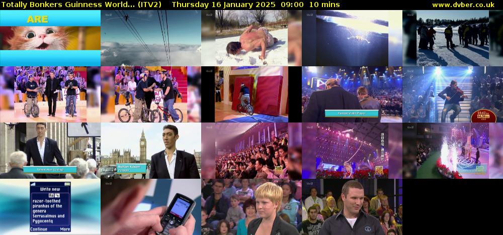 Totally Bonkers Guinness World... (ITV2) Thursday 16 January 2025 09:00 - 09:10