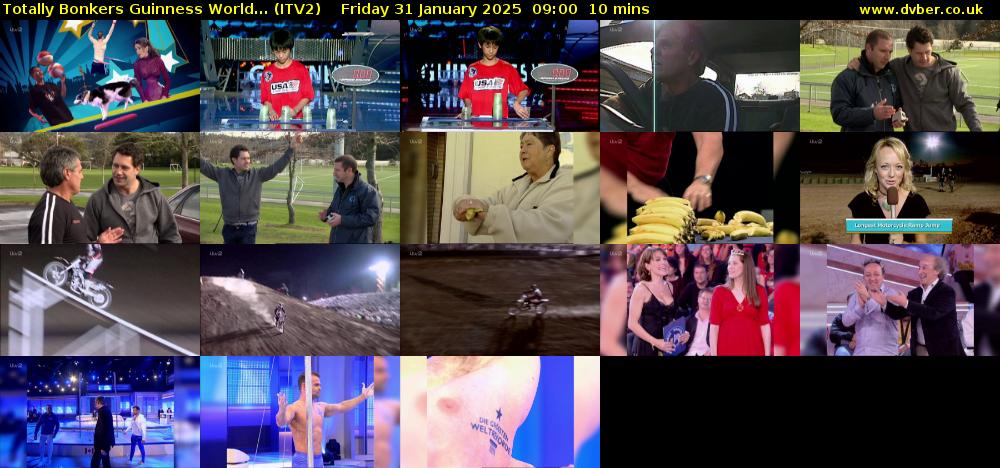Totally Bonkers Guinness World... (ITV2) Friday 31 January 2025 09:00 - 09:10