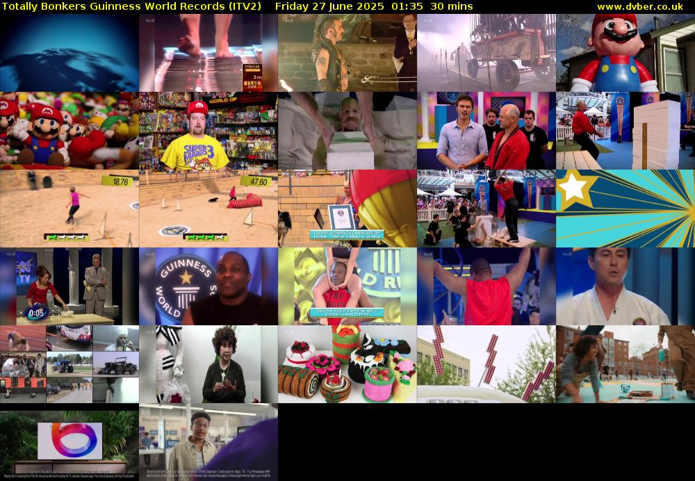Totally Bonkers Guinness World Records (ITV2) Friday 27 June 2025 01:35 - 02:05