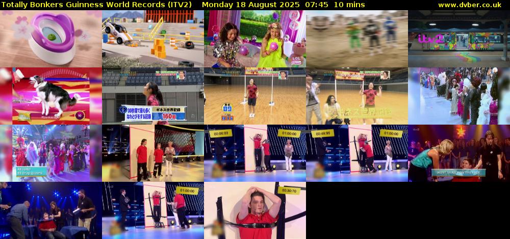 Totally Bonkers Guinness World Records (ITV2) Monday 18 August 2025 07:45 - 07:55