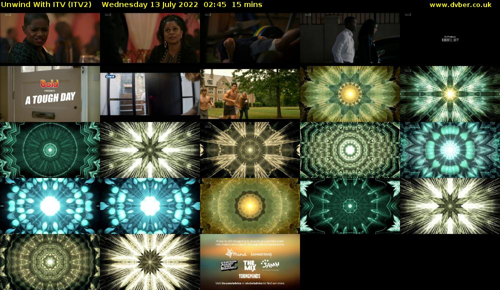 Unwind With ITV (ITV2) Wednesday 13 July 2022 02:45 - 03:00