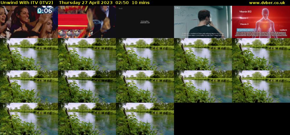 Unwind With ITV (ITV2) Thursday 27 April 2023 02:50 - 03:00