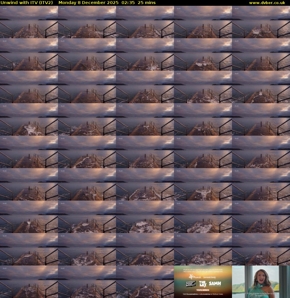 Unwind With ITV (ITV2) Monday 8 December 2025 02:35 - 03:00