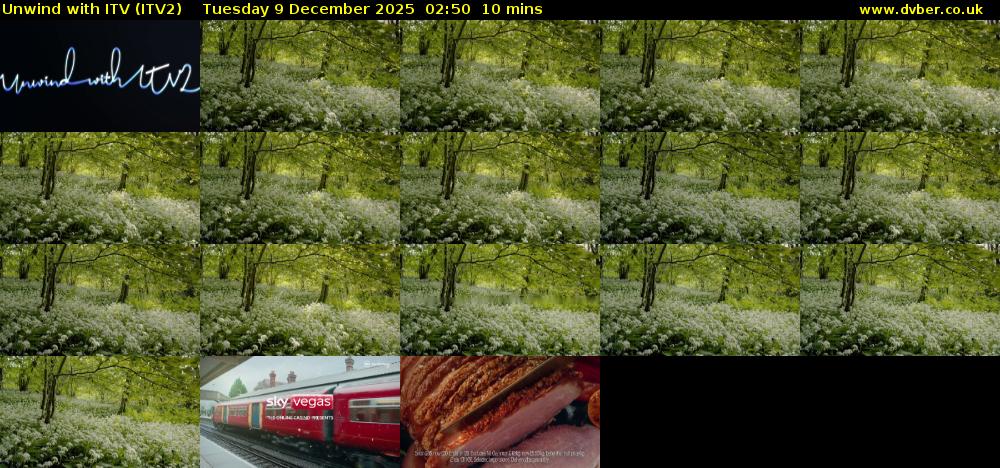 Unwind With ITV (ITV2) Tuesday 9 December 2025 02:50 - 03:00