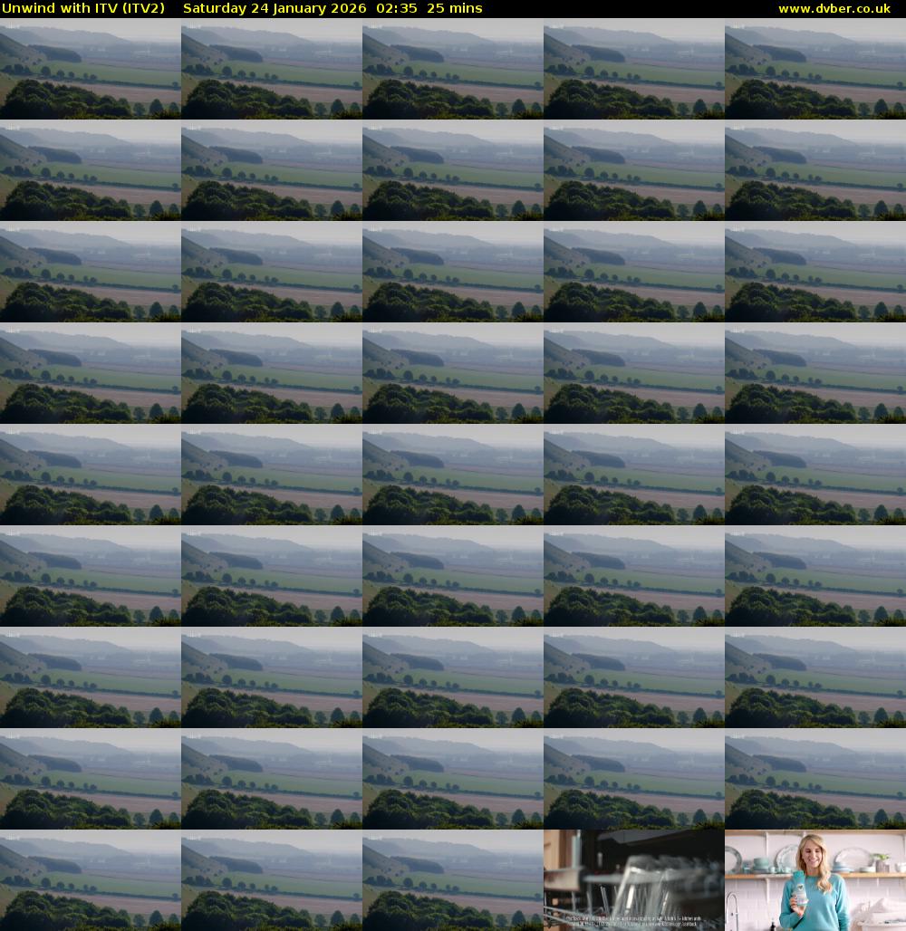 Unwind With ITV (ITV2) Saturday 24 January 2026 02:35 - 03:00