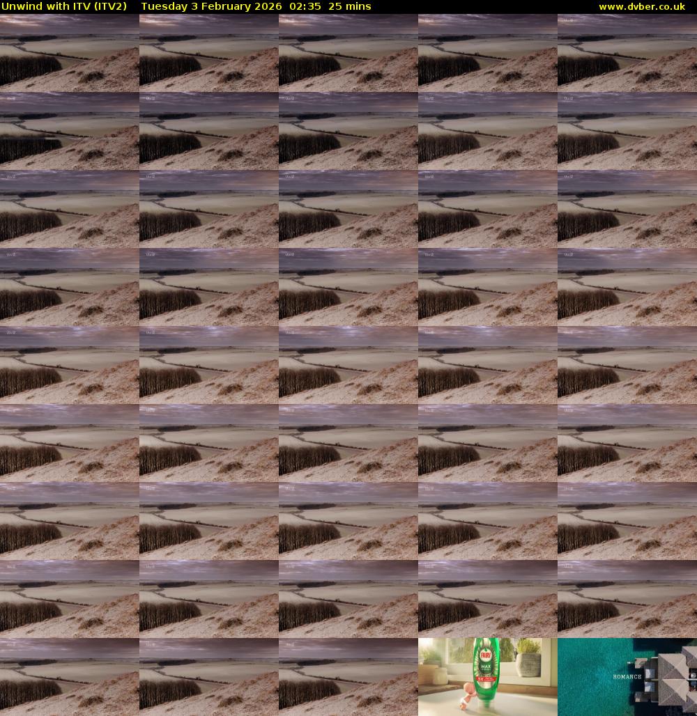 Unwind With ITV (ITV2) Tuesday 3 February 2026 02:35 - 03:00