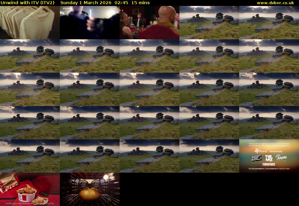 Unwind With ITV (ITV2) Sunday 1 March 2026 02:45 - 03:00