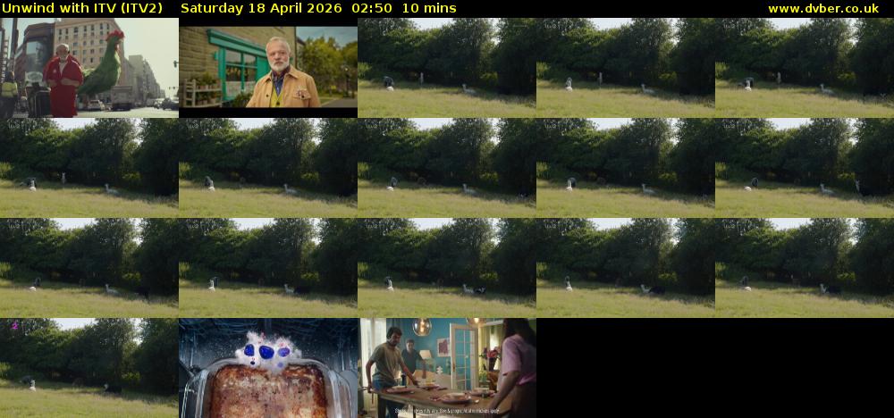 Unwind With ITV (ITV2) Saturday 18 April 2026 02:50 - 03:00