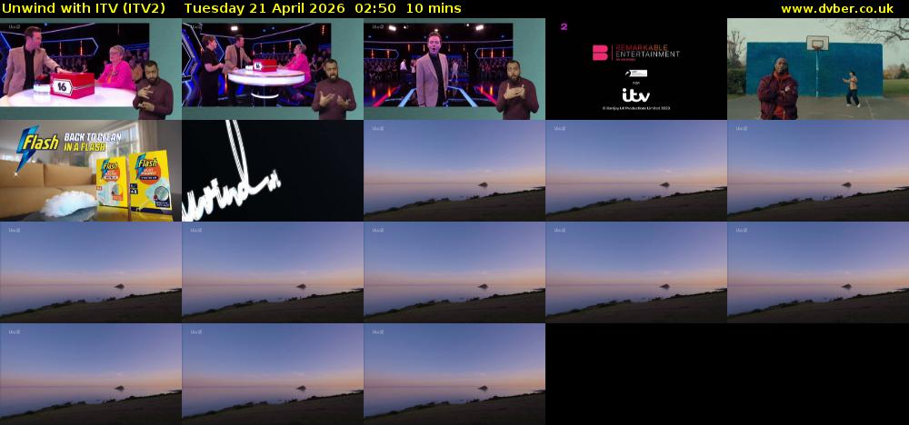 Unwind With ITV (ITV2) Tuesday 21 April 2026 02:50 - 03:00