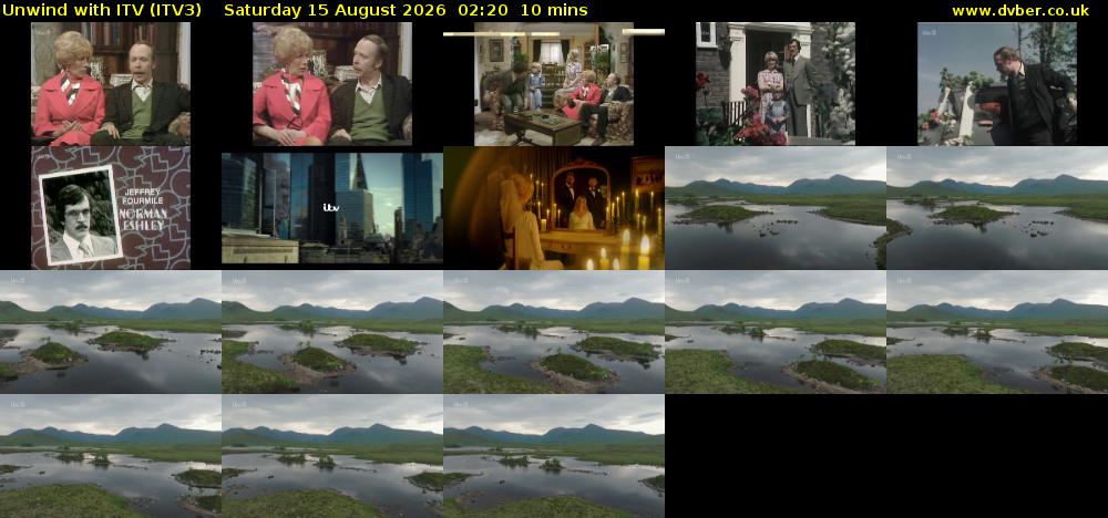 Unwind With ITV (ITV3) Saturday 15 August 2026 02:20 - 02:30