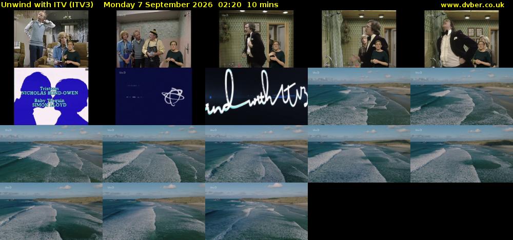 Unwind With ITV (ITV3) Monday 7 September 2026 02:20 - 02:30
