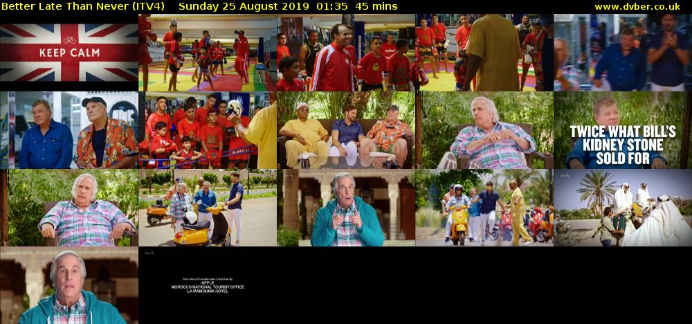 Better Late Than Never (ITV4) Sunday 25 August 2019 01:35 - 02:20