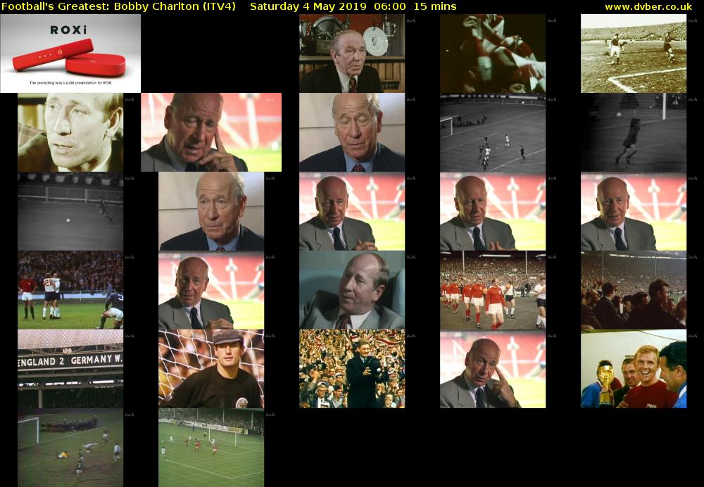 Football's Greatest: Bobby Charlton (ITV4) Saturday 4 May 2019 06:00 - 06:15