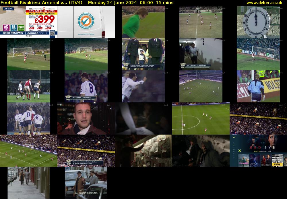 Football Rivalries: Arsenal v... (ITV4) Monday 24 June 2024 06:00 - 06:15