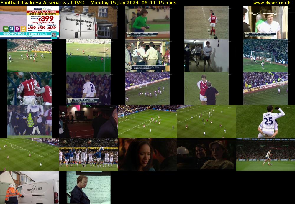 Football Rivalries: Arsenal v... (ITV4) Monday 15 July 2024 06:00 - 06:15