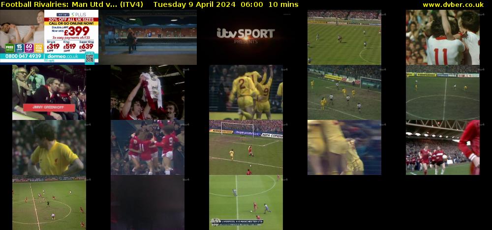 Football Rivalries: Man Utd v... (ITV4) Tuesday 9 April 2024 06:00 - 06:10