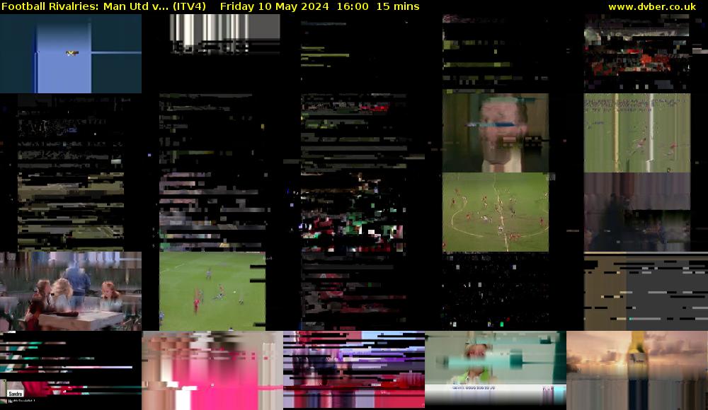 Football Rivalries: Man Utd v... (ITV4) Friday 10 May 2024 16:00 - 16:15