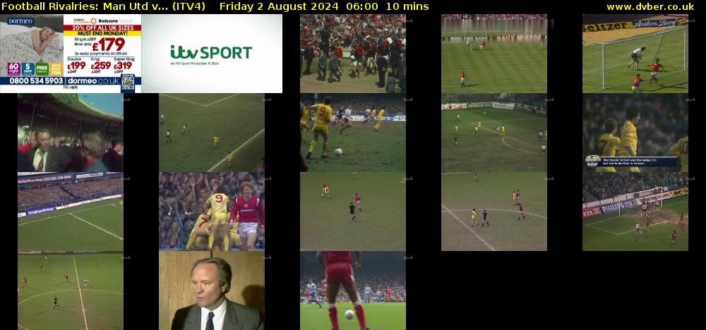 Football Rivalries: Man Utd v... (ITV4) Friday 2 August 2024 06:00 - 06:10