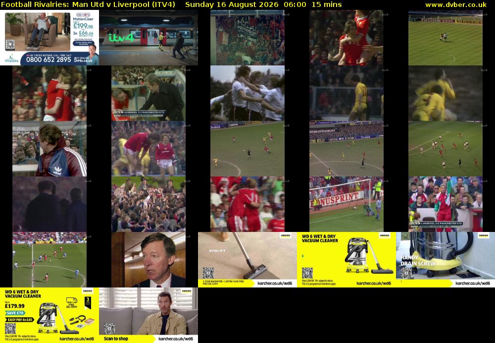 Football Rivalries: Man Utd v Liverpool (ITV4) Sunday 16 August 2026 06:00 - 06:15