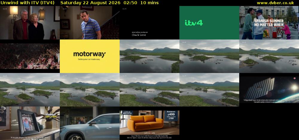 Unwind With ITV (ITV4) Saturday 22 August 2026 02:50 - 03:00