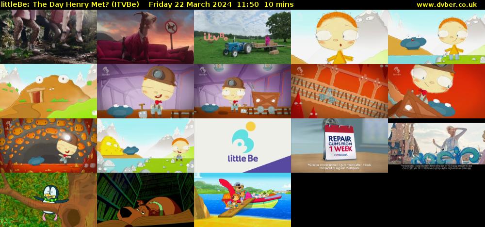 littleBe: The Day Henry Met? (ITVBe) Friday 22 March 2024 11:50 - 12:00