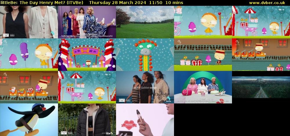 littleBe: The Day Henry Met? (ITVBe) Thursday 28 March 2024 11:50 - 12:00
