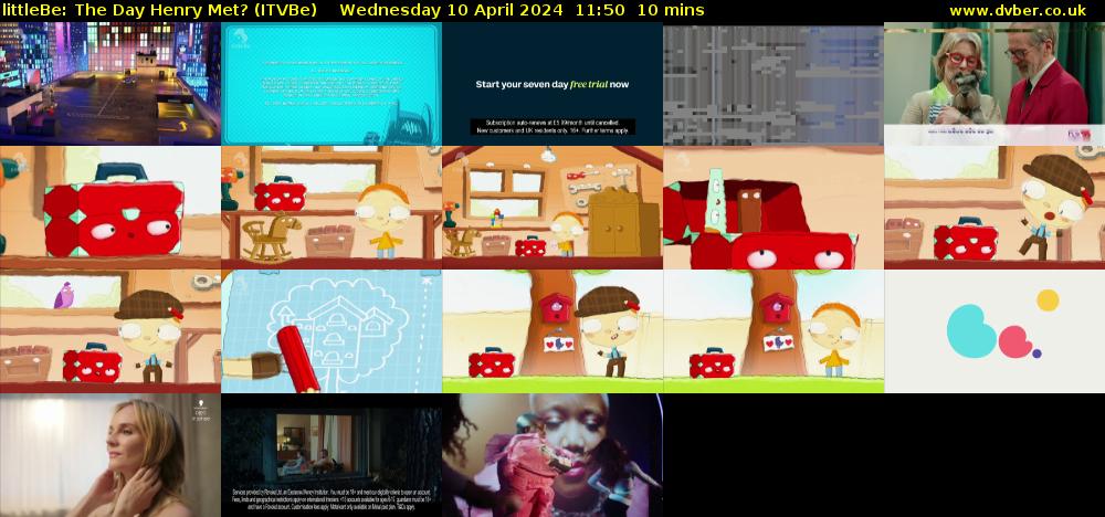 littleBe: The Day Henry Met? (ITVBe) Wednesday 10 April 2024 11:50 - 12:00