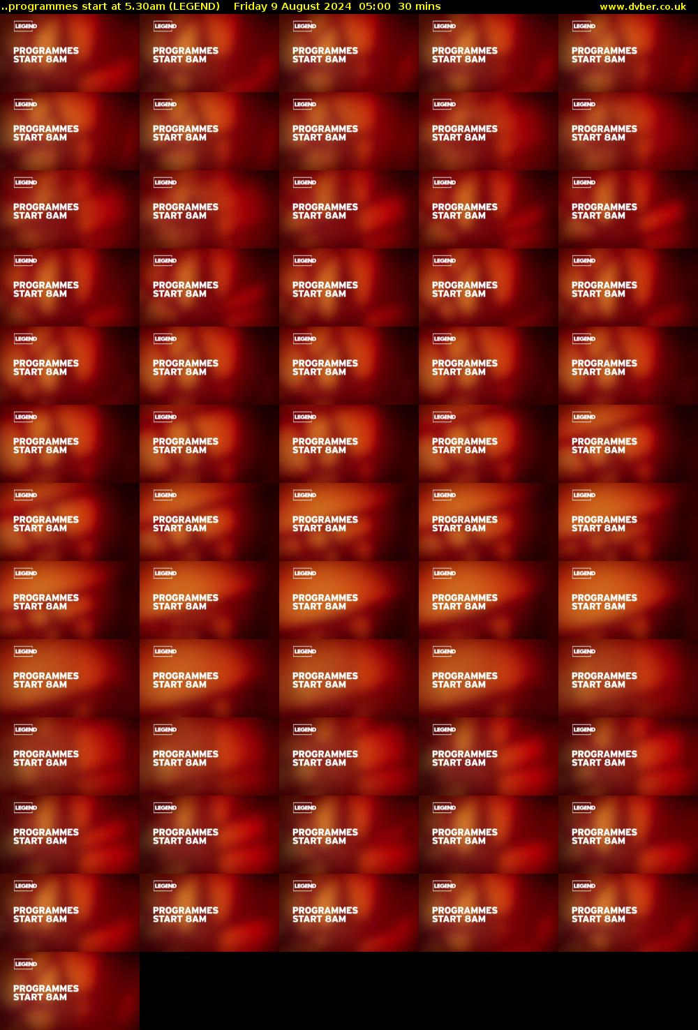 ..programmes start at 5.30am (LEGEND) Friday 9 August 2024 05:00 - 05:30