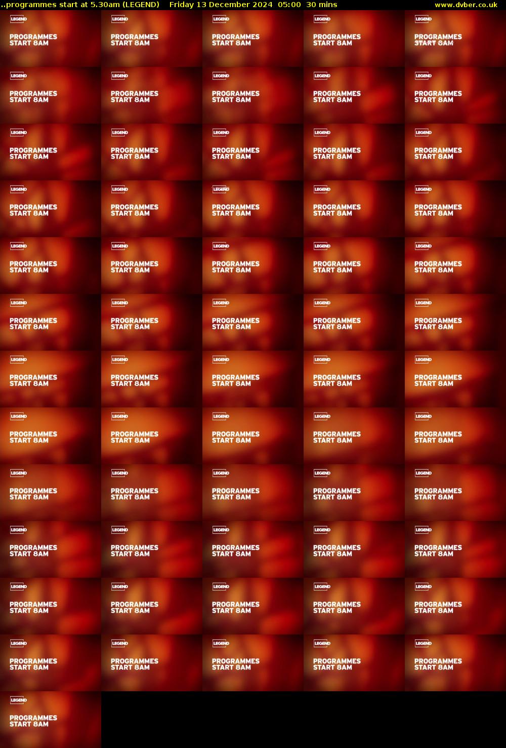 ..programmes start at 5.30am (LEGEND) Friday 13 December 2024 05:00 - 05:30