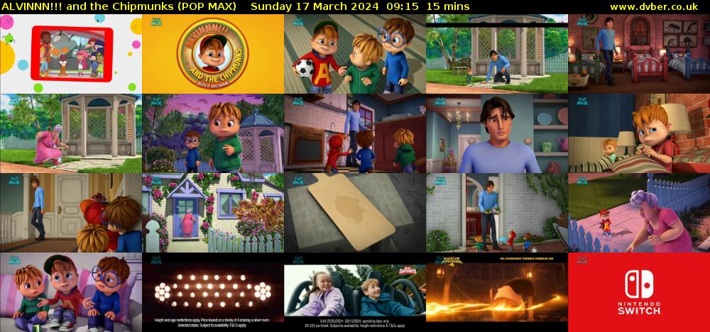 ALVINNN!!! and the Chipmunks (POP MAX) Sunday 17 March 2024 09:15 - 09:30