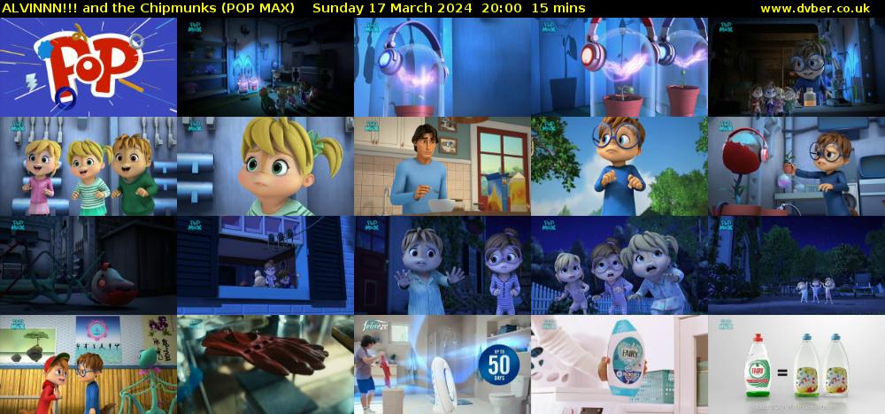 ALVINNN!!! and the Chipmunks (POP MAX) Sunday 17 March 2024 20:00 - 20:15