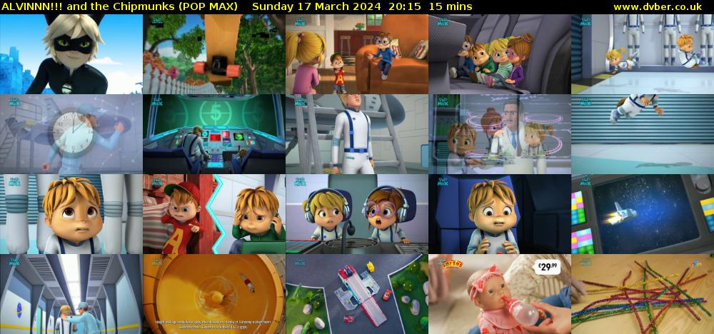 ALVINNN!!! and the Chipmunks (POP MAX) Sunday 17 March 2024 20:15 - 20:30