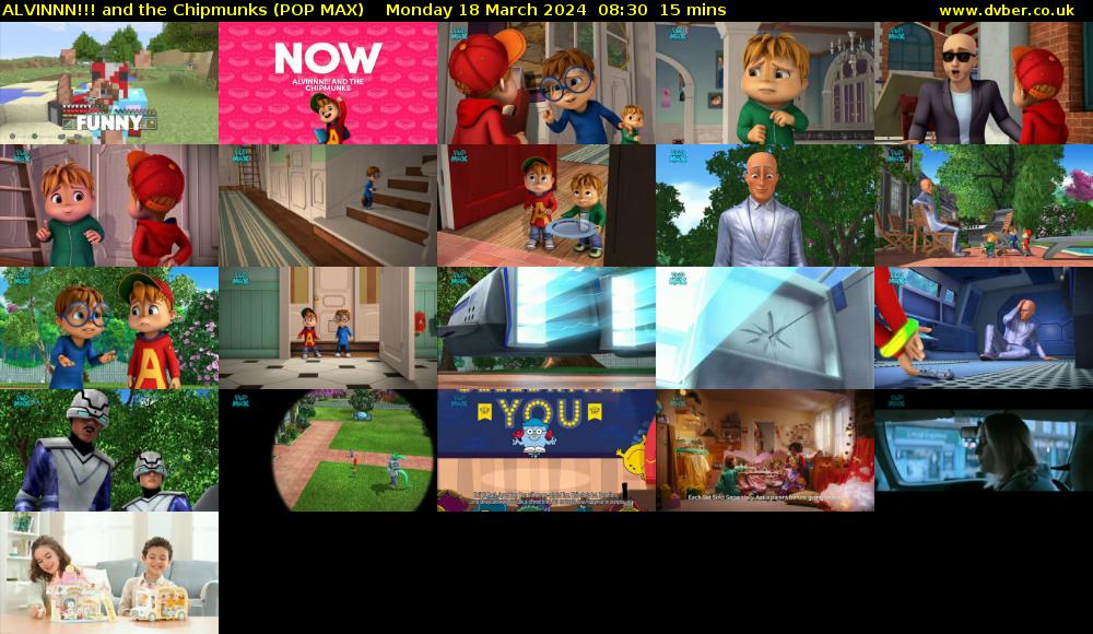 ALVINNN!!! and the Chipmunks (POP MAX) Monday 18 March 2024 08:30 - 08:45