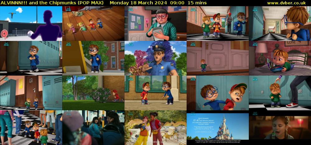 ALVINNN!!! and the Chipmunks (POP MAX) Monday 18 March 2024 09:00 - 09:15