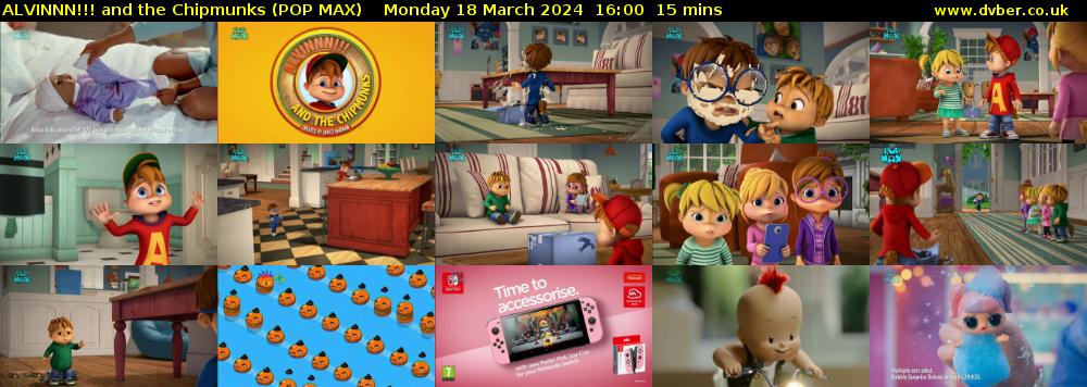 ALVINNN!!! and the Chipmunks (POP MAX) Monday 18 March 2024 16:00 - 16:15