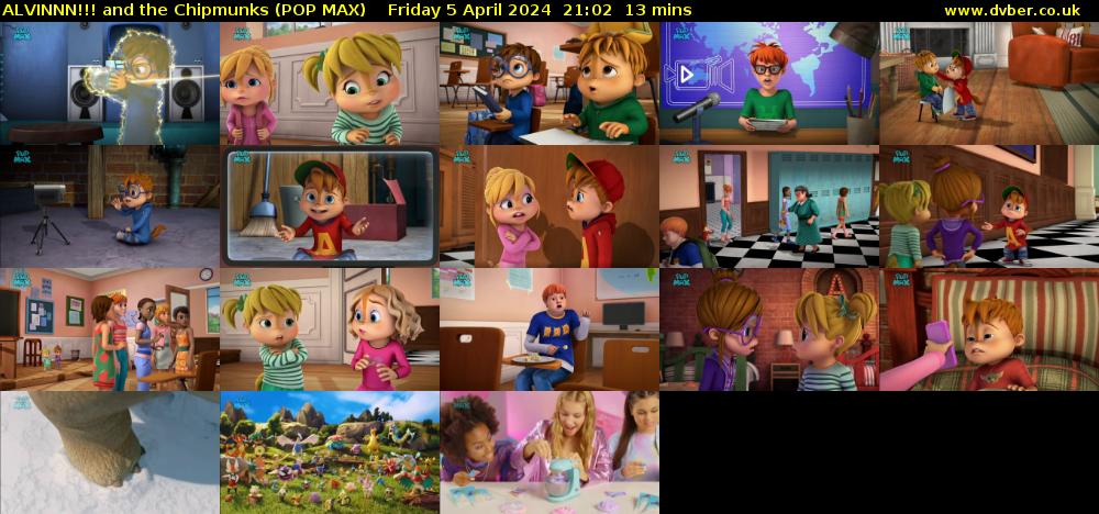 ALVINNN!!! and the Chipmunks (POP MAX) Friday 5 April 2024 21:02 - 21:15
