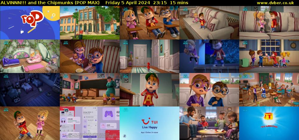 ALVINNN!!! and the Chipmunks (POP MAX) Friday 5 April 2024 23:15 - 23:30