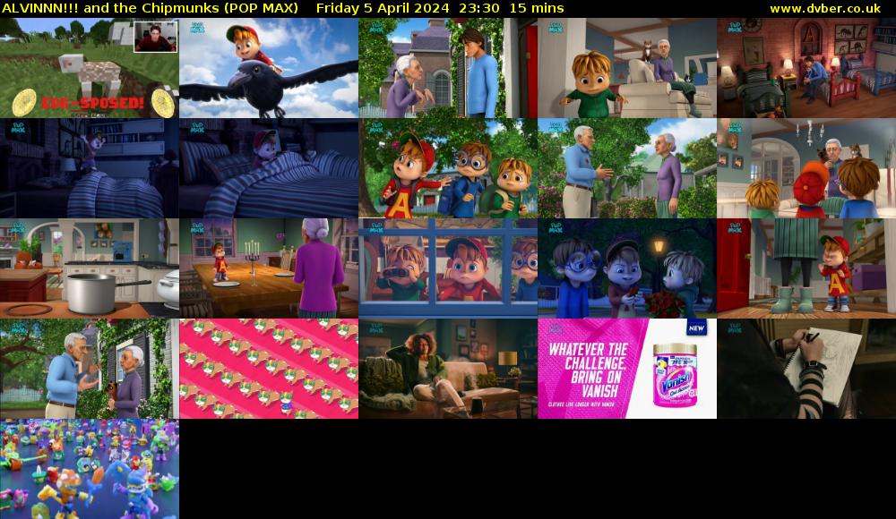 ALVINNN!!! and the Chipmunks (POP MAX) Friday 5 April 2024 23:30 - 23:45