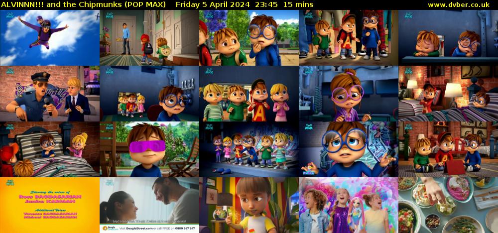 ALVINNN!!! and the Chipmunks (POP MAX) Friday 5 April 2024 23:45 - 00:00