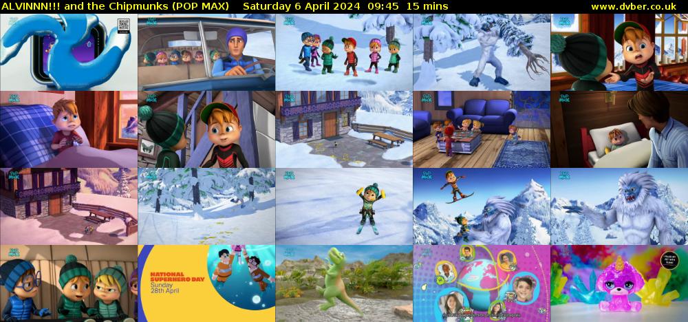 ALVINNN!!! and the Chipmunks (POP MAX) Saturday 6 April 2024 09:45 - 10:00