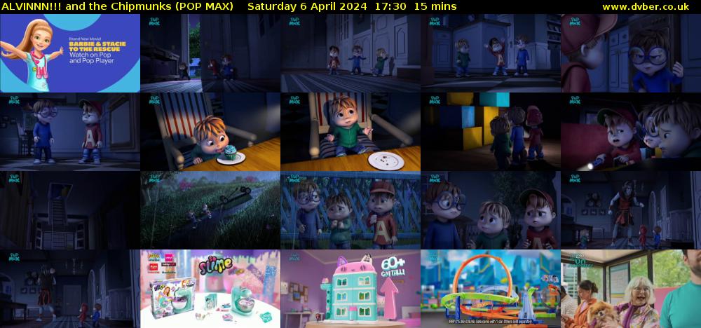 ALVINNN!!! and the Chipmunks (POP MAX) Saturday 6 April 2024 17:30 - 17:45