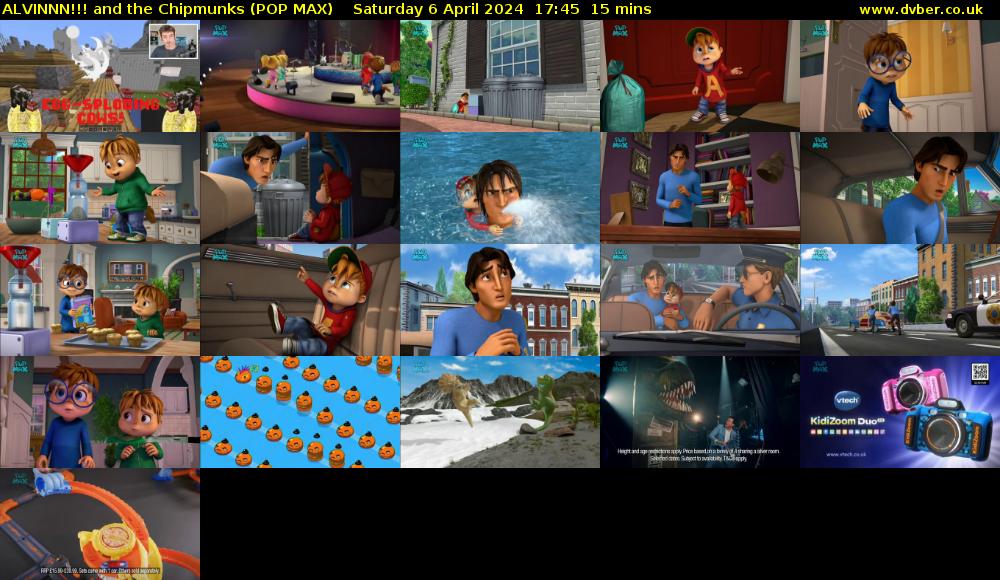 ALVINNN!!! and the Chipmunks (POP MAX) Saturday 6 April 2024 17:45 - 18:00