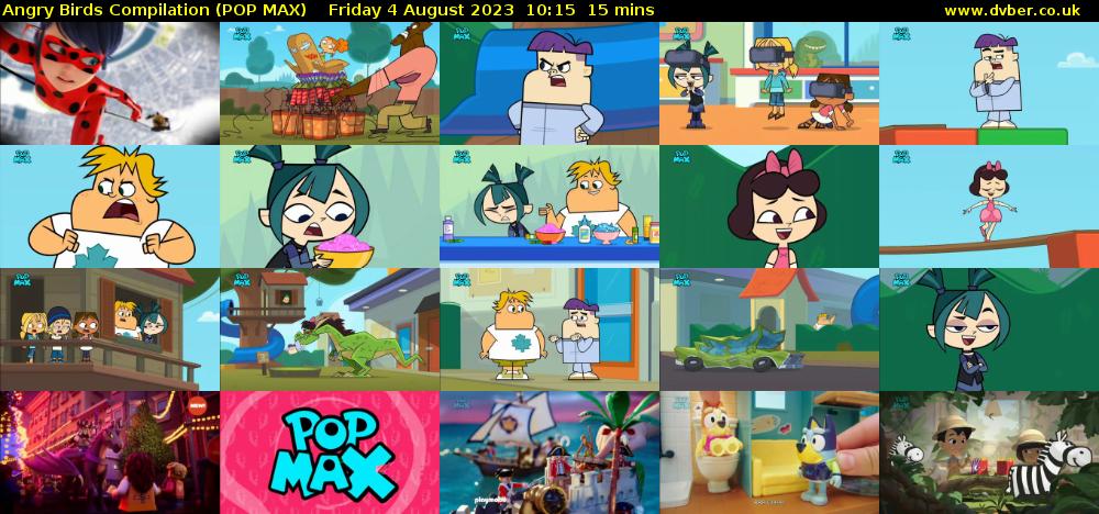 Angry Birds Compilation (POP MAX) Friday 4 August 2023 10:15 - 10:30
