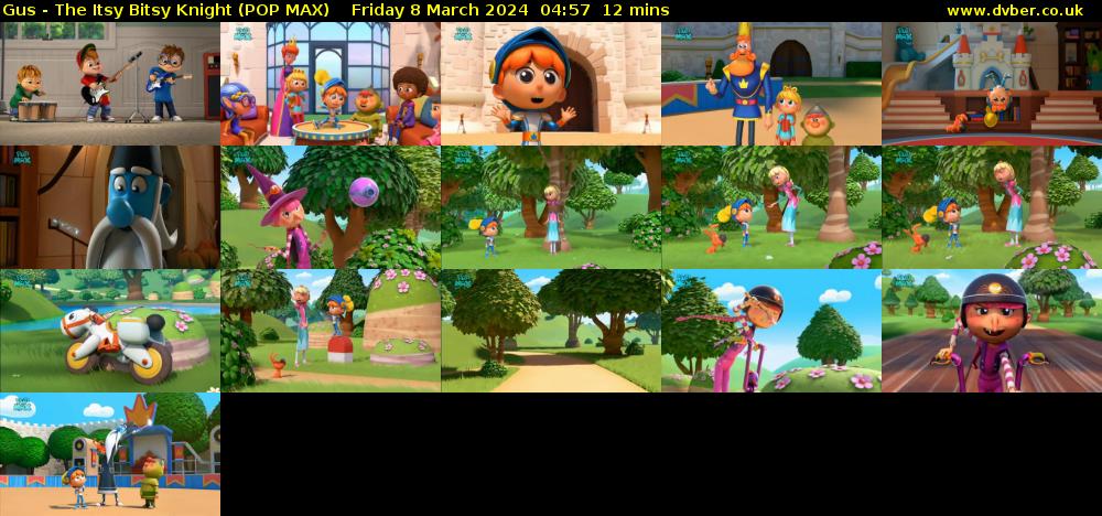 Gus - The Itsy Bitsy Knight (POP MAX) Friday 8 March 2024 04:57 - 05:09