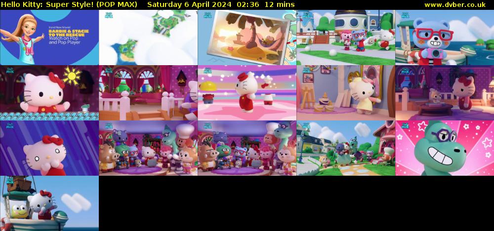 Hello Kitty: Super Style! (POP MAX) Saturday 6 April 2024 02:36 - 02:48