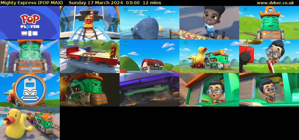 Mighty Express (POP MAX) Sunday 17 March 2024 03:00 - 03:12