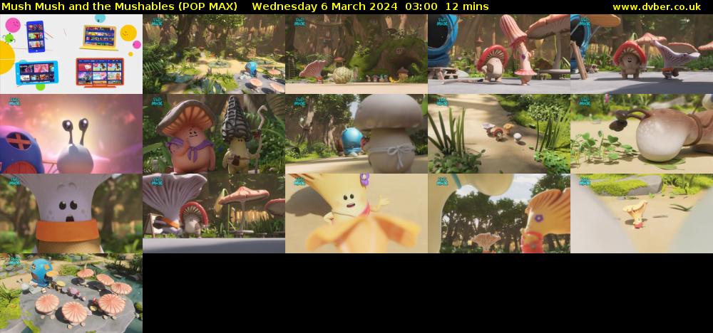 Mush Mush and the Mushables (POP MAX) Wednesday 6 March 2024 03:00 - 03:12