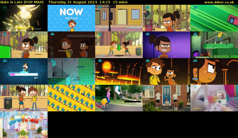 Nate is Late (POP MAX) Thursday 31 August 2023 14:15 - 14:30