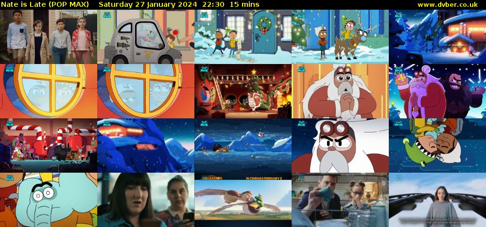 Nate is Late (POP MAX) Saturday 27 January 2024 22:30 - 22:45